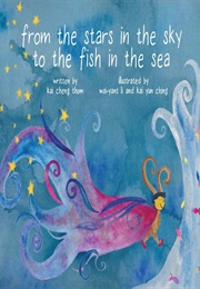 From the Stars in the Sky to the Fish in the Sea (Kai Cheng Thom, Kai Yun Ching)