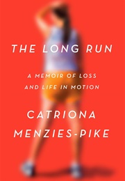 The Long Run (Catriona Menzies-Pike)