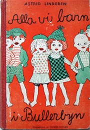 Alla Vi Barn I Bullerbyn (Astrid Lindgren)