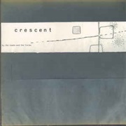 Crescent - By the Roads and the Fields
