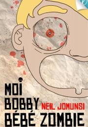Moi Bobby Bébé Zombie