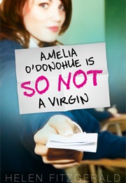 AMELIA O&#39;DONOHUE IS SO NOT a VIRGIN (HELEN FITZGERALD)