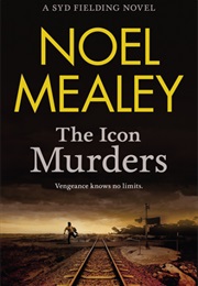 The Icon Murders (Noel Mealey)