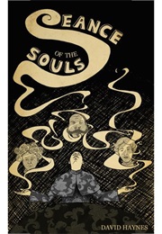 Seance of Souls (David Haynes)