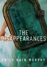 The Disappearances (Emily Bain Murphy)