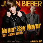 Never Say Never - Justin Bieber Ft. Jaden Smith