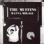 The Muffins - Manna/Mirage