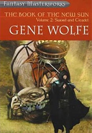 The Book of the New Sun, Vol 2: Sword and Citadel (Gene Wolfe)