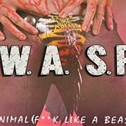 W.A.S.P. - Fuck Like a Beast