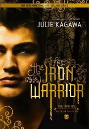 The Iron Warrior (Julie Kagawa)