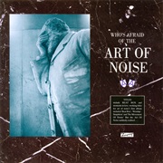 (1984) Art of Noise - Who&#39;s Afraid of the Art of Noise