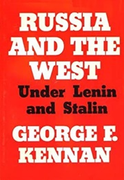 Russia and the West Under Lenin and Stalin (George F. Kennan)