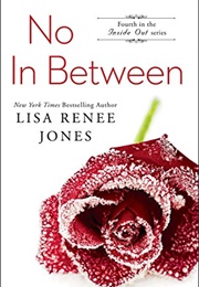 No in Between (Lisa Renee Jones)