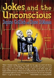 Jokes and the Unconscious: A Graphic Novel (Daphne Gottlieb and Diane Di Massa)