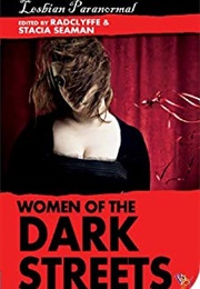 Women of the Dark Streets: Lesbian Paranormal (Radclyffe & Stacia Seaman)