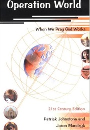 Operation World: When We Pray God Works: (Patrick Johnstone)