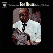 Son House - Father of Folk Blues (1965)