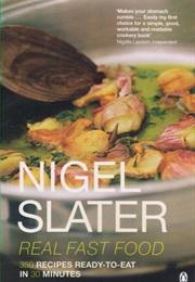 Real Fast Food (Nigel Slater)