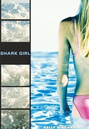 Shark Girl (Kelly L. Bingham)
