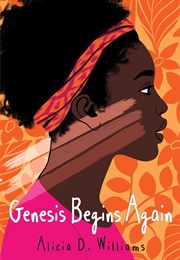 Genesis Begins Again (Alicia D. Williams)