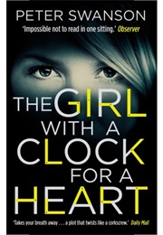 The Girl With a Clock for a Heart (Peter Swanson)