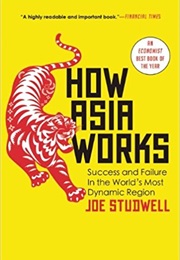 How Asia Works (Joe Studwell)