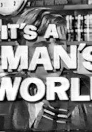 It's a Man's World (TV Series)