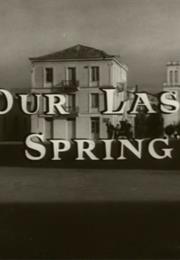Our Last Spring (Michael Cacoyannis)