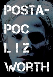Postapoc (Liz Worth)