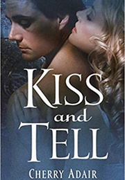 Kiss and Tell (Cherry Adair)