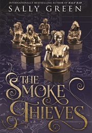 The Smoke Thieves (Sally Green)