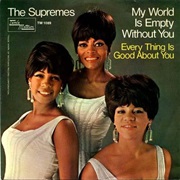 My World Is Empty Without You - The Supremes