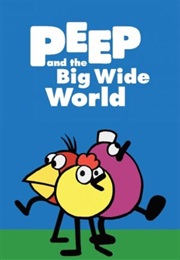 Peep and the Big Wide World (2004)