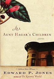 All Aunt Hagar&#39;S Children (Edward P. Jones)