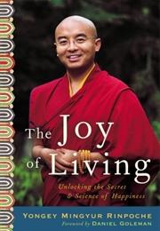 Joy of Living: Unlocking the Secret and Science of Happiness