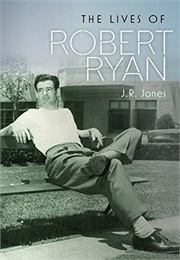 The Lives of Robert Ryan (Jones)