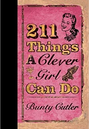 211 Things a Clever Girl Can Do (Bunty Cutler)