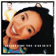 Dreams Come True - Sing or Die