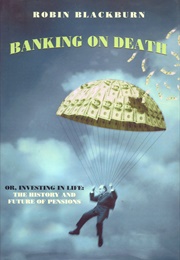Banking on Death (Robin Blackburn)