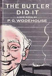 The Butler Did It (P. G. Wodehouse)