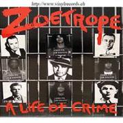 Zoetrope - A Life of Crime