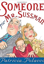 Someone for Mr Sussman (Patricia Polacco)