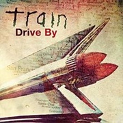 Drive by - Train