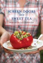 Screen Doors and Sweet Tea (Martha Hall Foose)