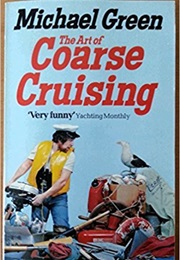 The Art of Coarse Cruising (Michael Green)