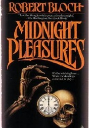 Midnight Pleasures (Robert Bloch)