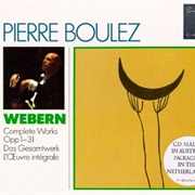 Pierre Boulez - Complete Works Opp 1-31