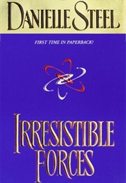 Irresistible Forces (Danielle Steel)