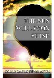 The Sun Will Soon Shine (Sally Singhateh)
