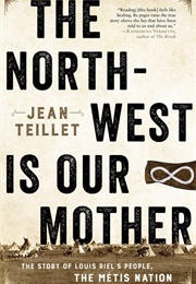 The North-West Is Our Mother (Jean Teillet)